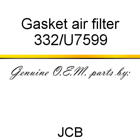 Gasket, air filter 332/U7599