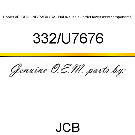 Cooler, ABI COOLING PACK, (GA - Not available - order lower assy components) 332/U7676