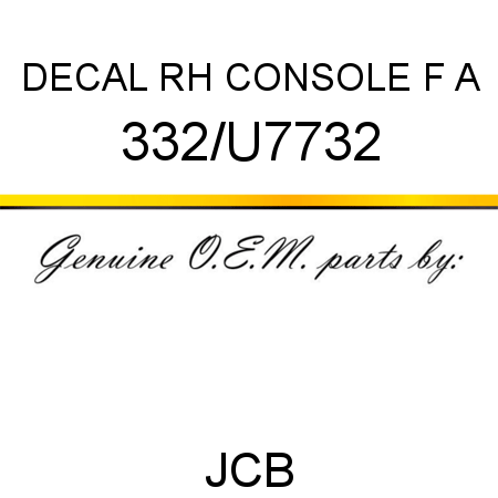 DECAL RH CONSOLE F A 332/U7732