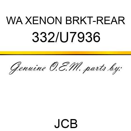 WA XENON BRKT-REAR 332/U7936