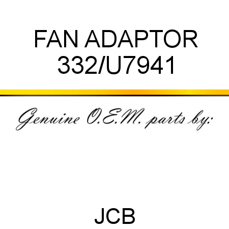 FAN ADAPTOR 332/U7941