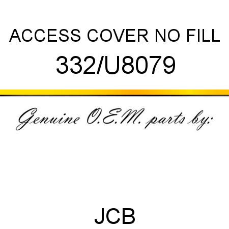ACCESS COVER NO FILL 332/U8079