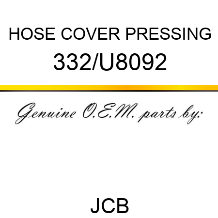 HOSE COVER PRESSING 332/U8092