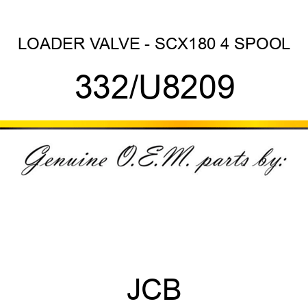 LOADER VALVE - SCX180 4 SPOOL 332/U8209