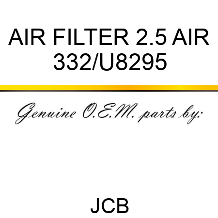 AIR FILTER 2.5 AIR 332/U8295