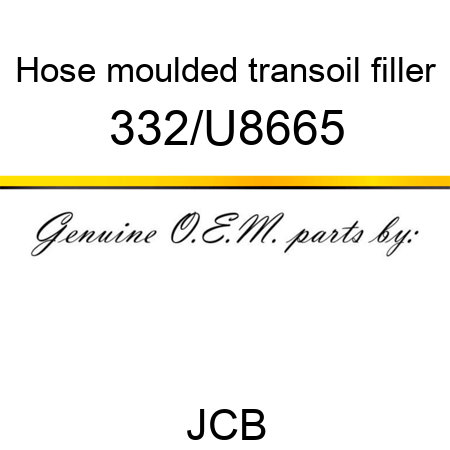 Hose, moulded, transoil filler 332/U8665