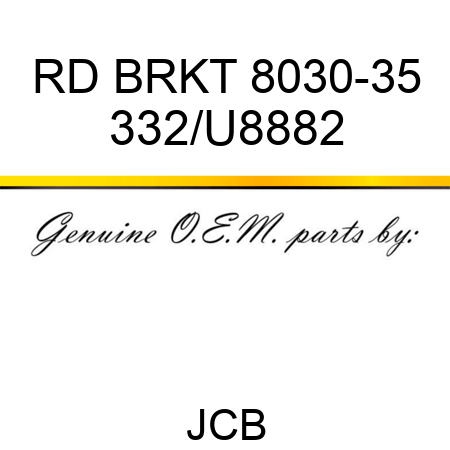 RD BRKT 8030-35 332/U8882