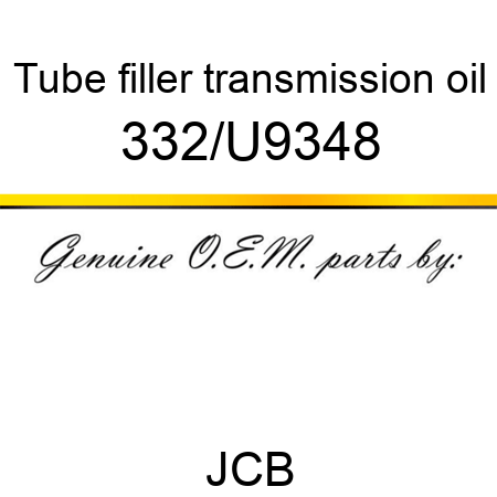 Tube, filler, transmission oil 332/U9348
