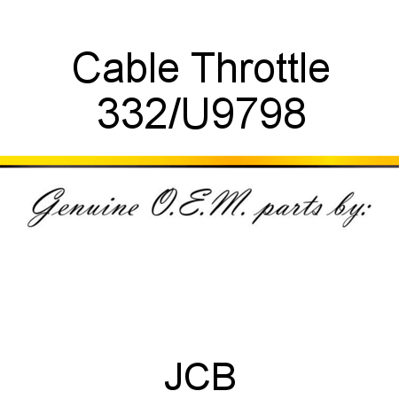 Cable, Throttle 332/U9798