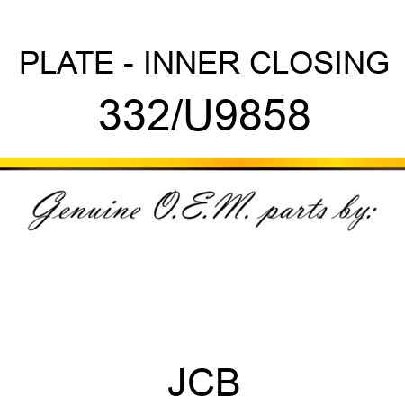 PLATE - INNER CLOSING 332/U9858