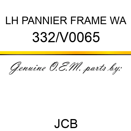 LH PANNIER FRAME WA 332/V0065