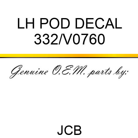 LH POD DECAL 332/V0760