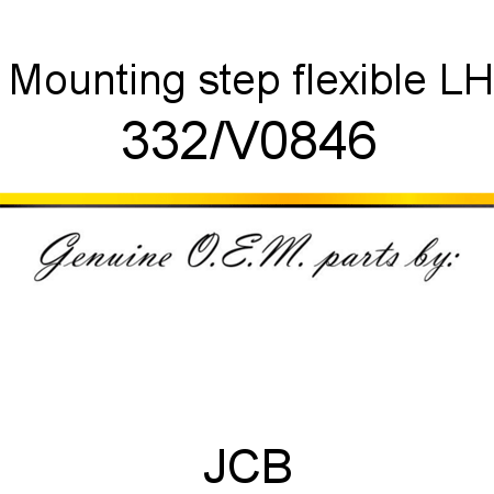 Mounting, step, flexible LH 332/V0846