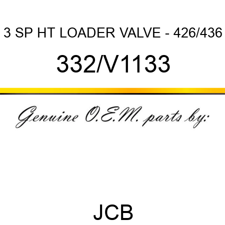 3 SP HT LOADER VALVE - 426/436 332/V1133