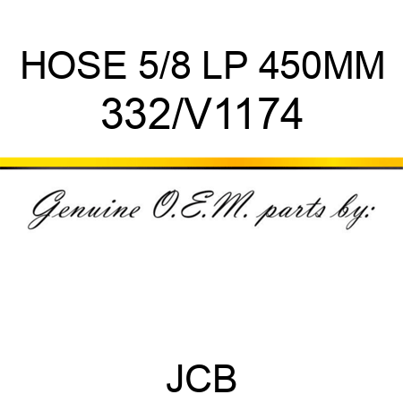 HOSE 5/8 LP 450MM 332/V1174