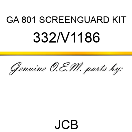 GA 801 SCREENGUARD KIT 332/V1186