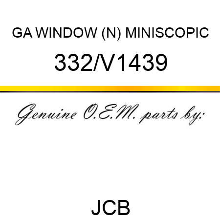 GA WINDOW (N) MINISCOPIC 332/V1439