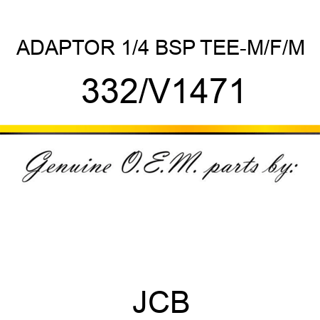 ADAPTOR 1/4 BSP TEE-M/F/M 332/V1471