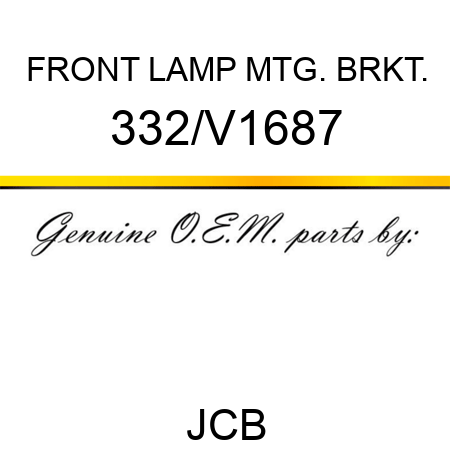 FRONT LAMP MTG. BRKT. 332/V1687