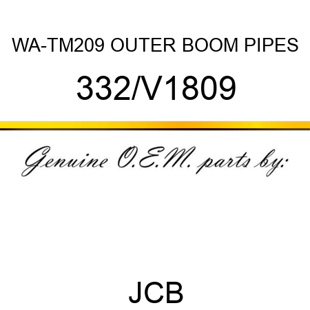 WA-TM209 OUTER BOOM PIPES 332/V1809