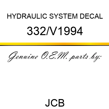 HYDRAULIC SYSTEM DECAL 332/V1994