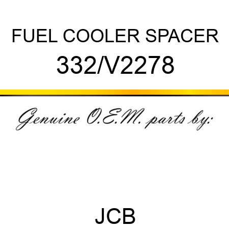 FUEL COOLER SPACER 332/V2278
