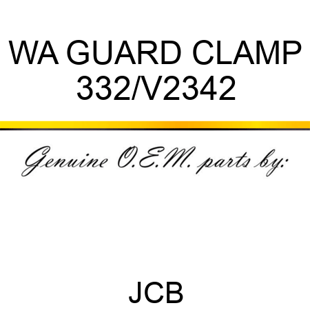 WA GUARD CLAMP 332/V2342