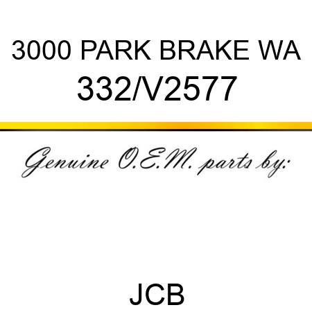 3000 PARK BRAKE WA 332/V2577