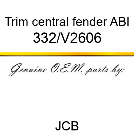 Trim, central fender ABI 332/V2606