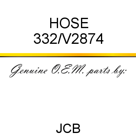 HOSE 332/V2874