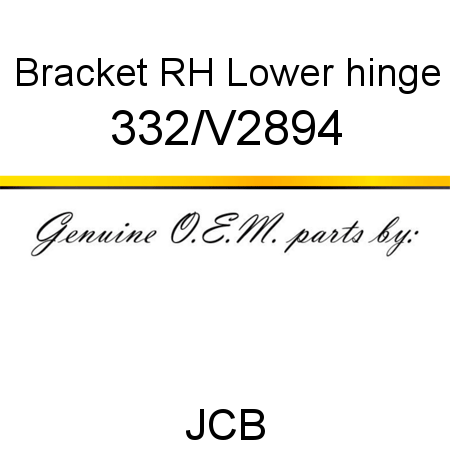 Bracket, RH Lower hinge 332/V2894