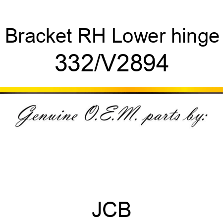 Bracket, RH Lower hinge 332/V2894