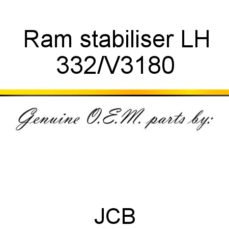 Ram, stabiliser, LH 332/V3180