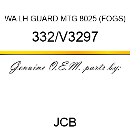 WA LH GUARD MTG 8025 (FOGS) 332/V3297