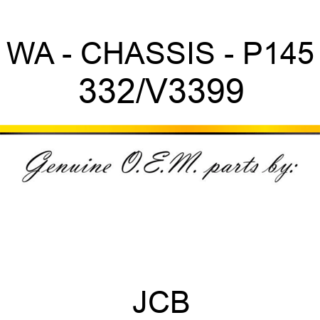 WA - CHASSIS - P145 332/V3399