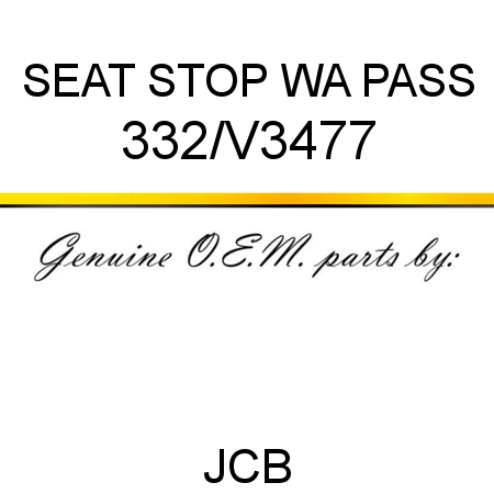 SEAT STOP WA PASS 332/V3477