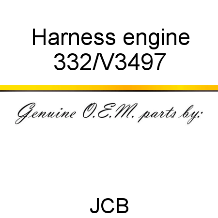 Harness, engine 332/V3497