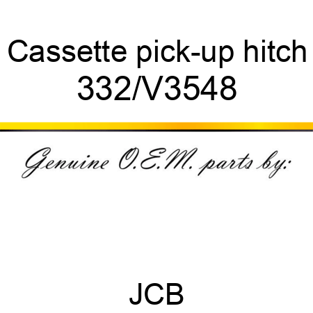 Cassette, pick-up hitch 332/V3548