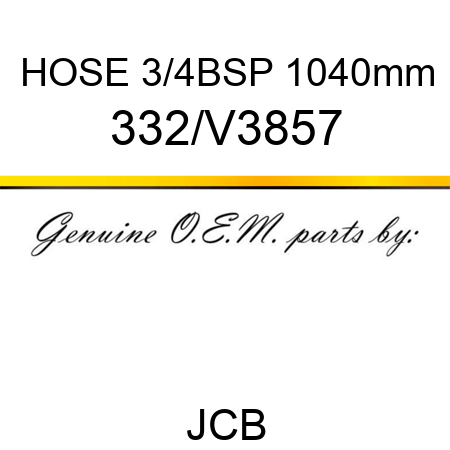 HOSE 3/4BSP 1040mm 332/V3857