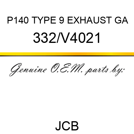 P140 TYPE 9 EXHAUST GA 332/V4021