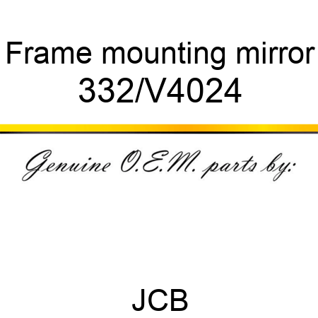 Frame, mounting, mirror 332/V4024