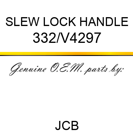 SLEW LOCK HANDLE 332/V4297