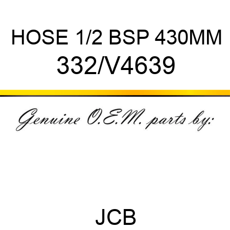 HOSE 1/2 BSP 430MM 332/V4639