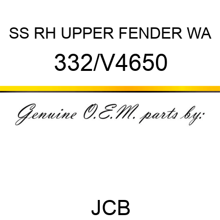 SS RH UPPER FENDER WA 332/V4650