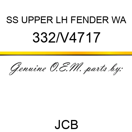 SS UPPER LH FENDER WA 332/V4717