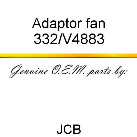 Adaptor, fan 332/V4883