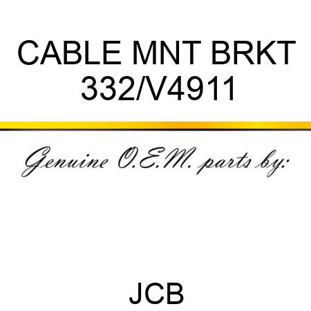 CABLE MNT BRKT 332/V4911