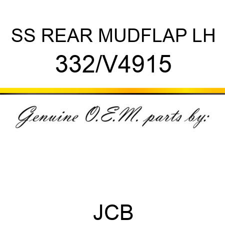 SS REAR MUDFLAP, LH 332/V4915