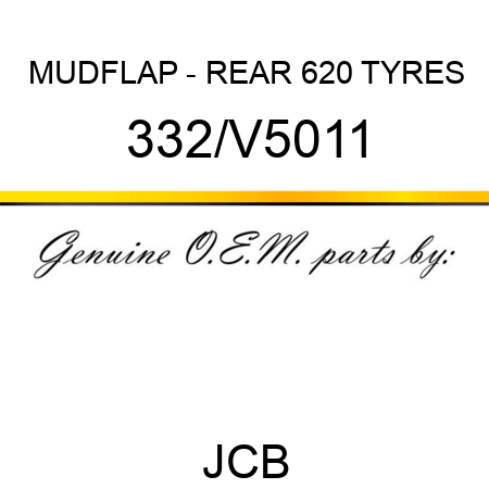 MUDFLAP - REAR 620 TYRES 332/V5011