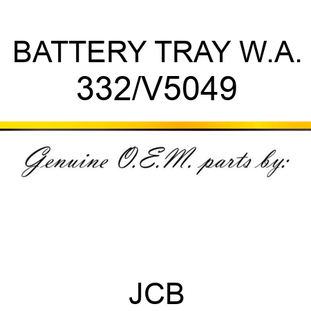 BATTERY TRAY W.A. 332/V5049